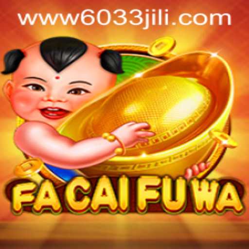 Exploring FaCaiFuWa: An Exciting Game Adventure