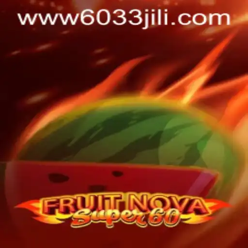 Exploring the Exciting World of FruitNovaSuper60