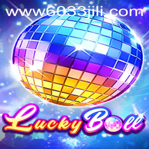 Exploring the Exhilarating World of LuckyBall with 6033JILI