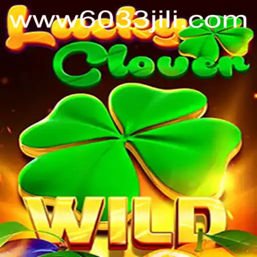 Exploring LuckyClover: A New Gaming Adventure with 6033JILI